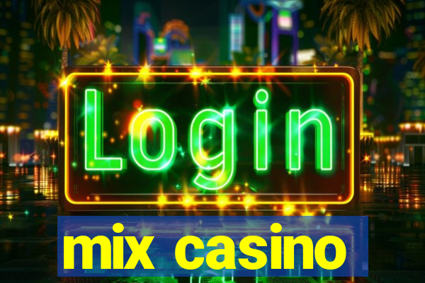 mix casino